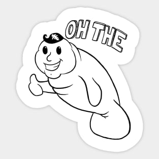 Oh The Humanatee (black print) Sticker